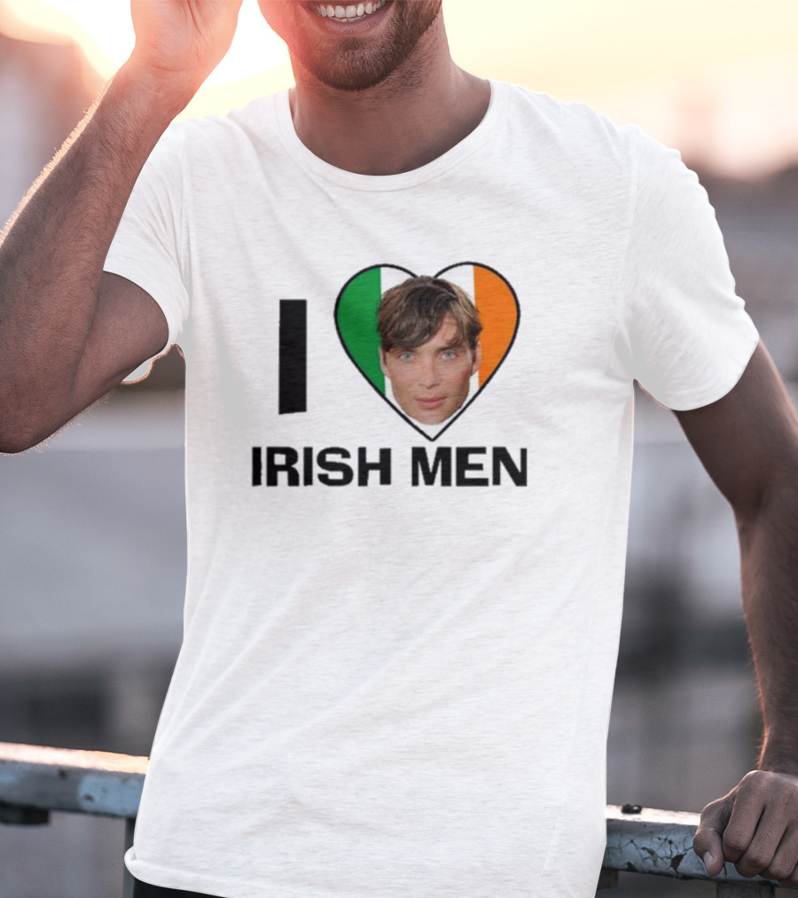I Love Irish Men I Heart Irish Flag Cillian Murphy T-Shirt