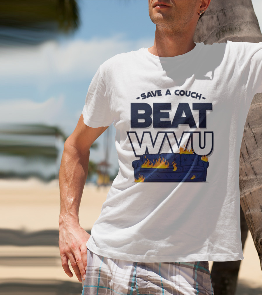 Save A Couch Beat WVU Burning Couch T-Shirt