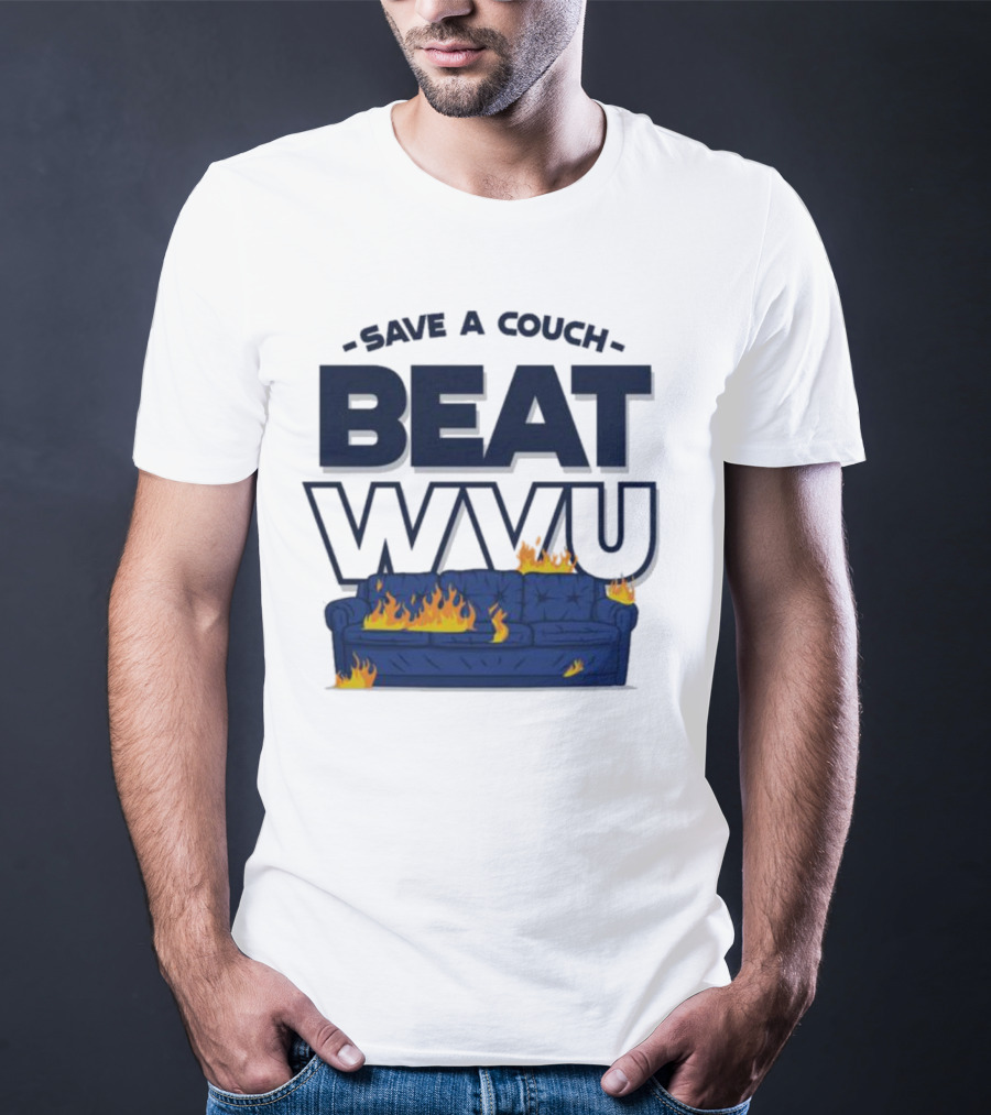 Save A Couch Beat WVU Burning Couch T-Shirt