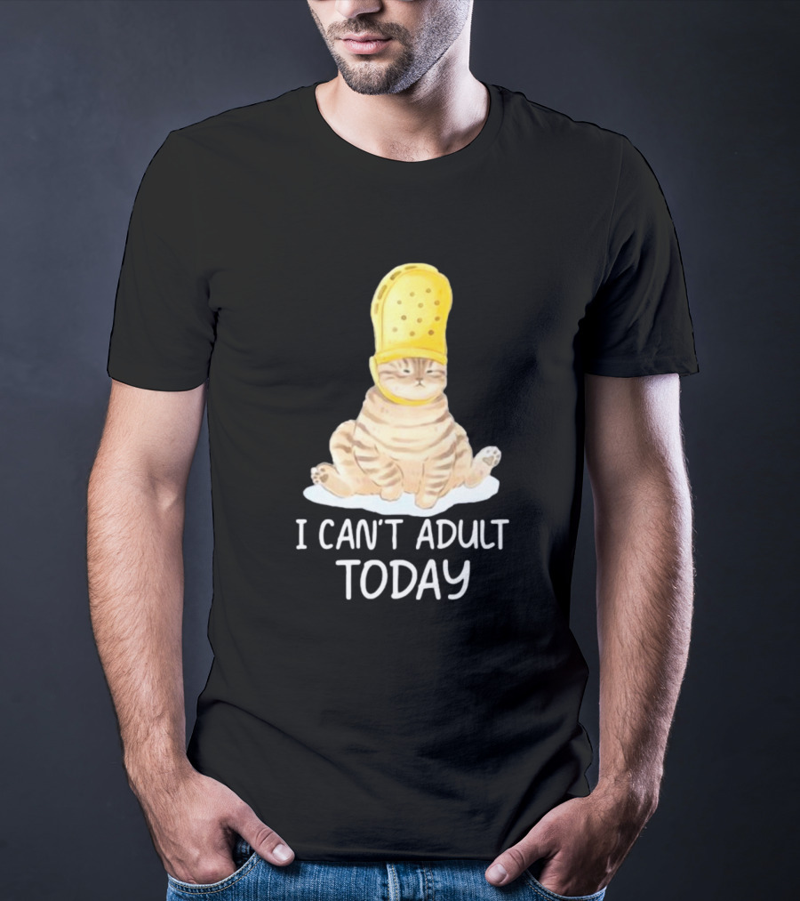 Cat Wearing Yellow Crocs I Can’t Adult Today T-Shirt