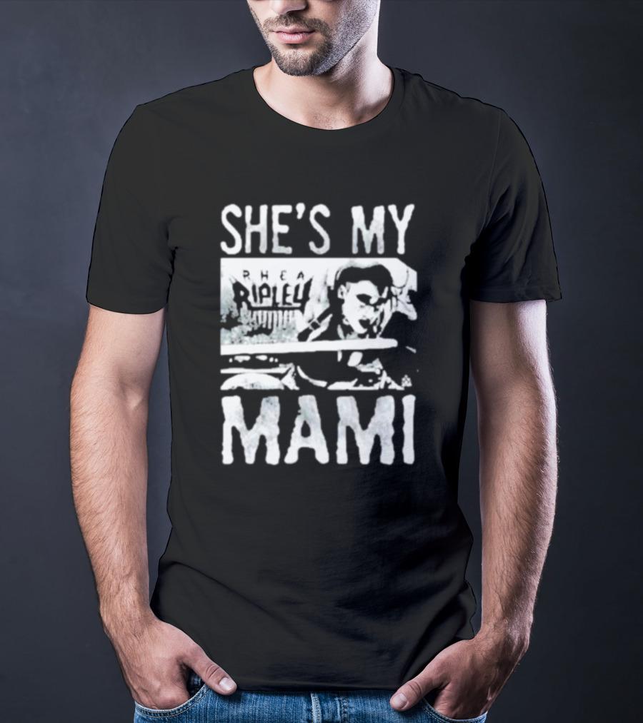 She's My Rhea Ripley Mami T-Shirt