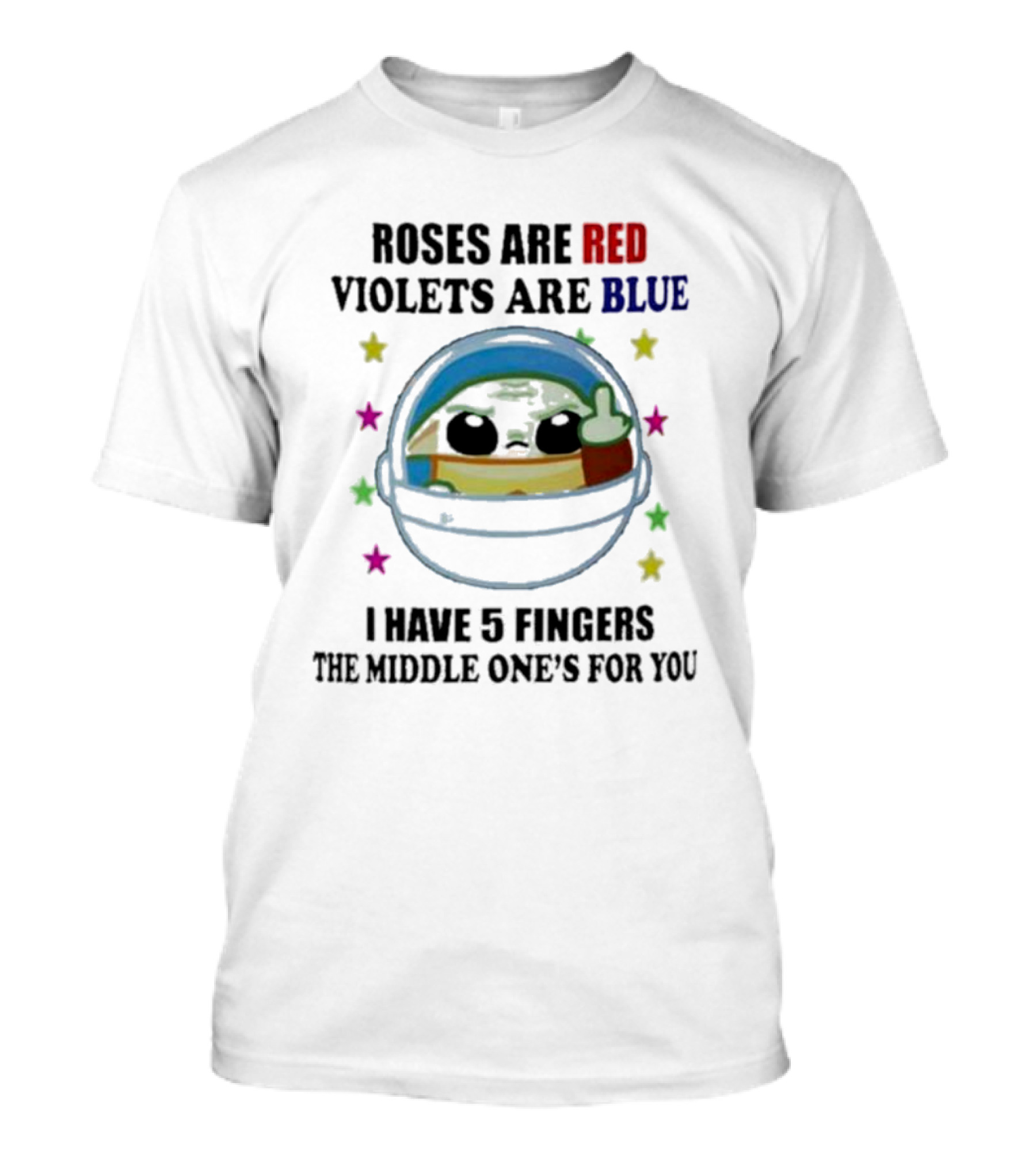 Roses Are Red Violets Are Blue I Have 5 Fingers The Middle One's For You Yoda Star Wars T-Shirt