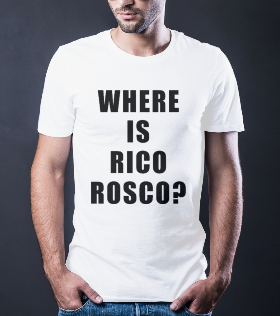 Dave Portnoy Where Is Rico Rosco Question Text T-Shirt