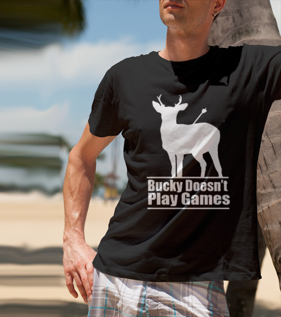 Bucky Doesn’t Play Games Deer Silhouette With Arrow T-Shirt