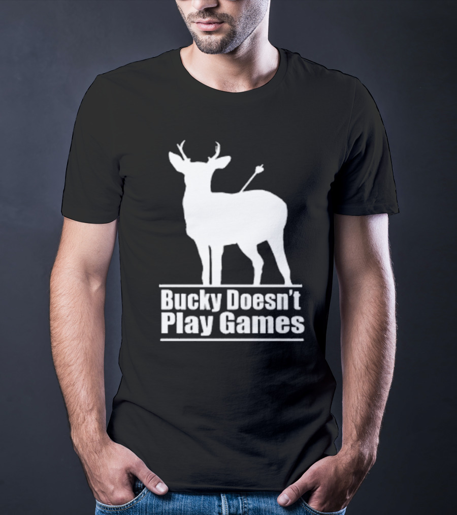 Bucky Doesn’t Play Games Deer Silhouette With Arrow T-Shirt