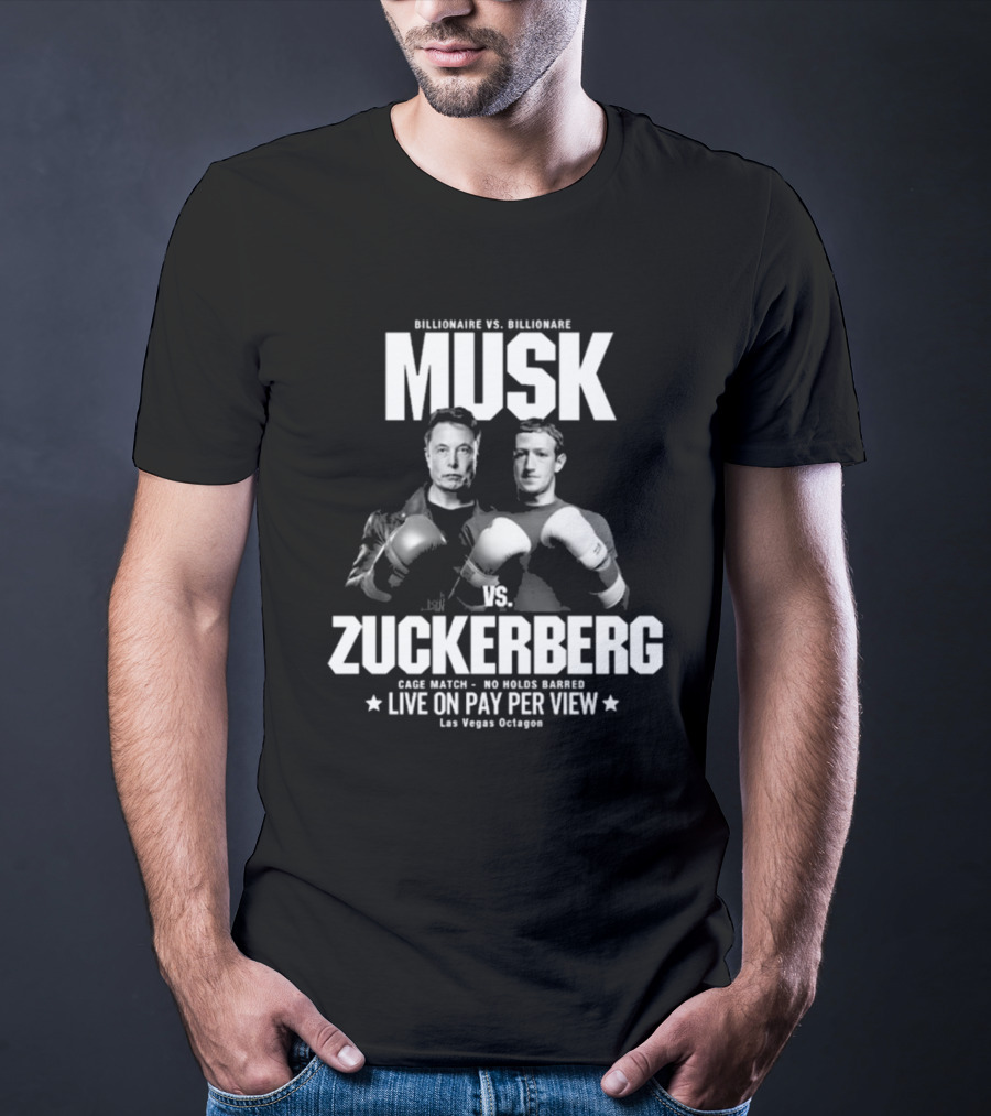 Billionaire Vs. Billionaire Musk Vs. Zuckerberg Cage Match No Holds Barred Live On Pay Per View Las Vegas Octagon T-Shirt