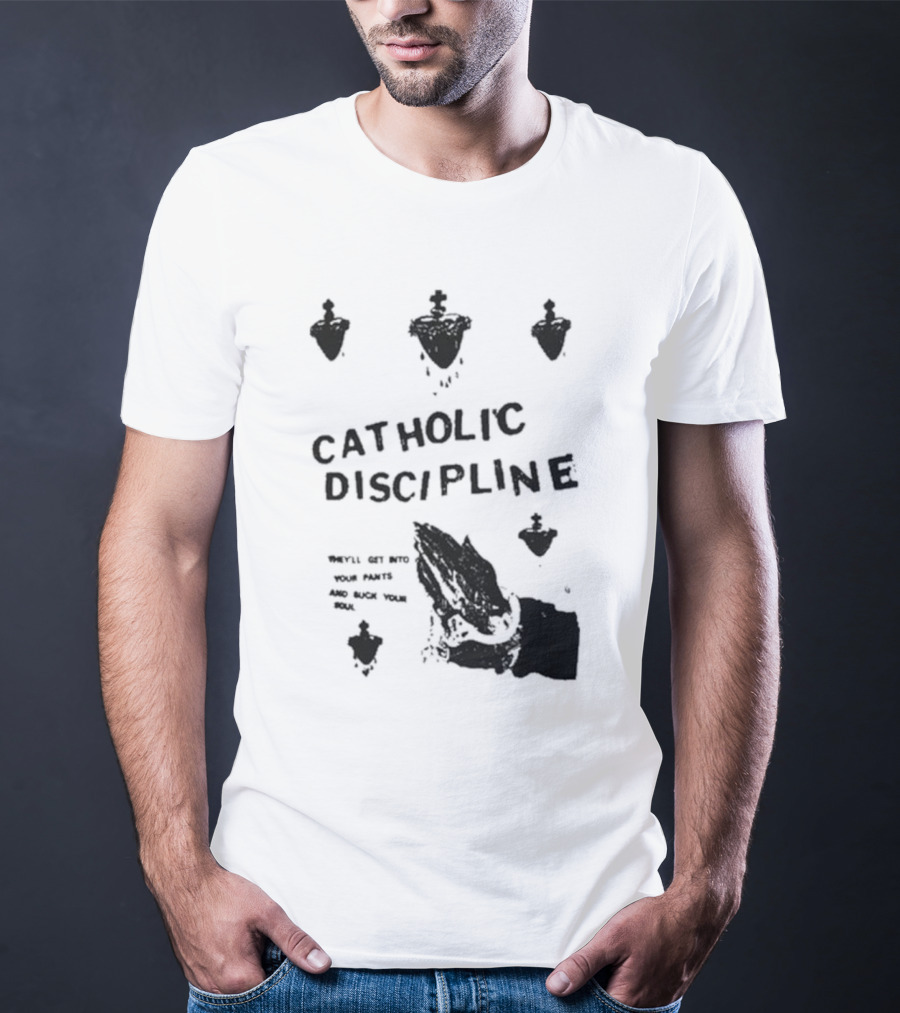 Catholic Discipline Decline Of Western Civilization Slash Records They'll Get Into Your Pants And Suck Your Soul T-Shirt