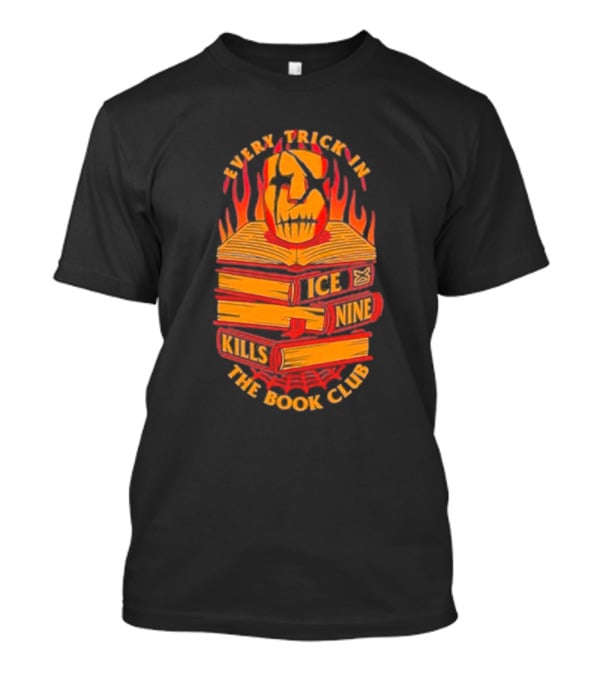 Every Trick In The Book Ice Nine Kills Club Fiery Masked Books T-Shirt
