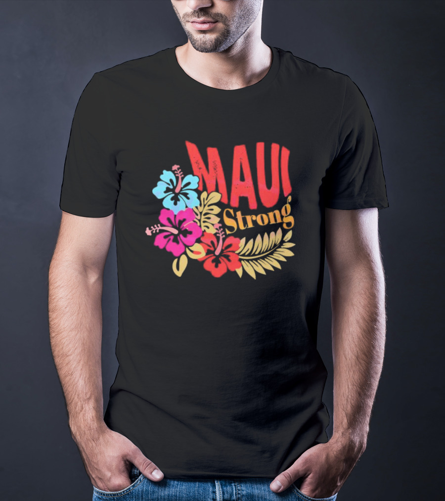 Maui Strong Hibiscus Aloha Resilience T-Shirt