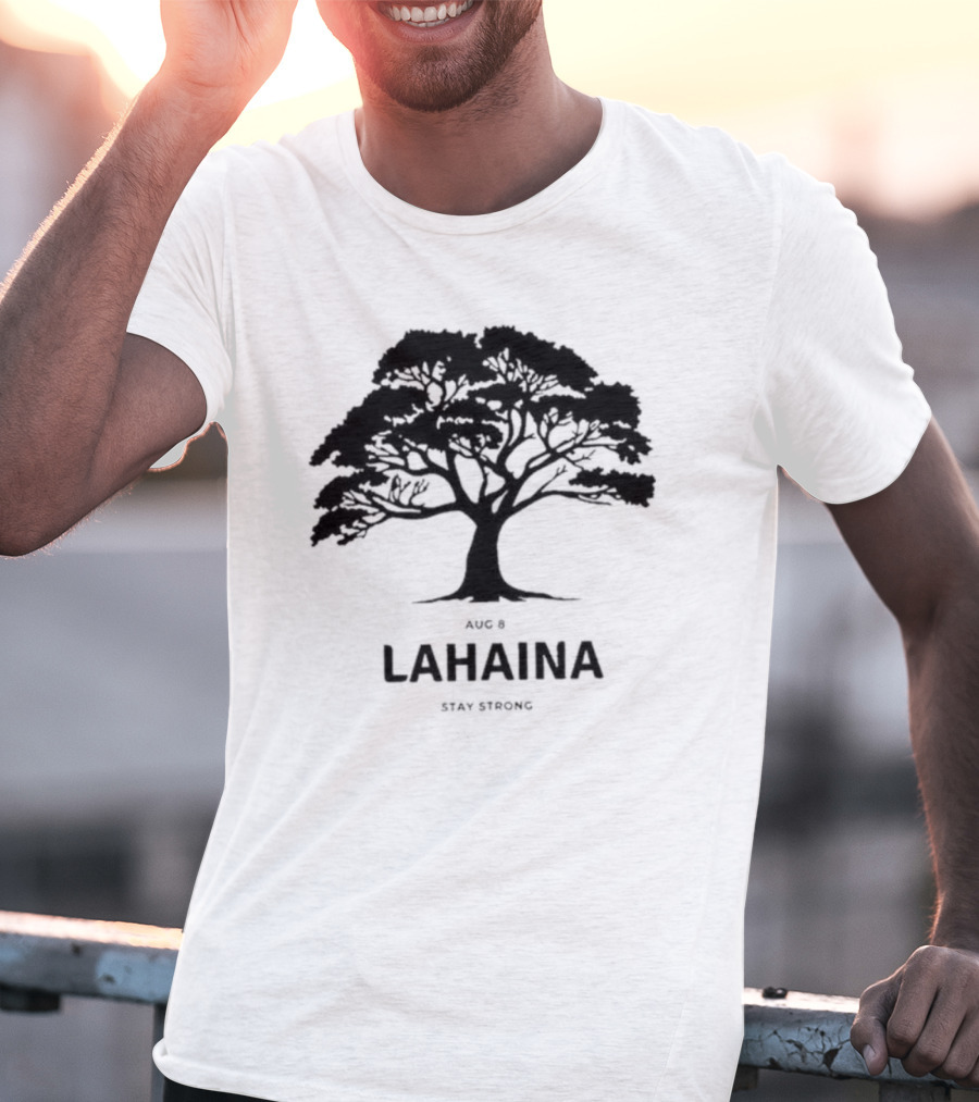 Pray For Maui August 8 Lahaina Stay Strong Tree T-Shirt