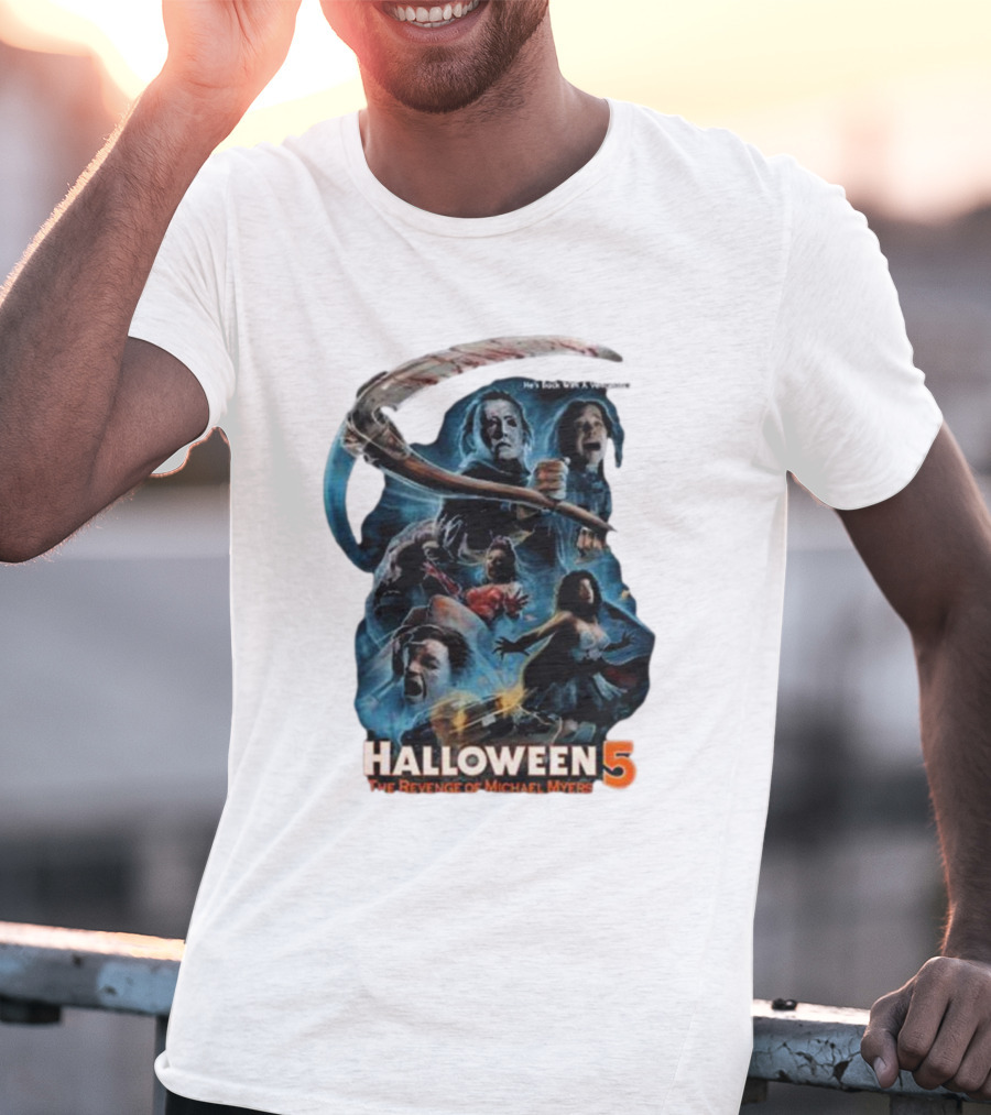 Halloween 5 The Revenge Of Michael Myers He's Back With A Vengeance T-Shirt