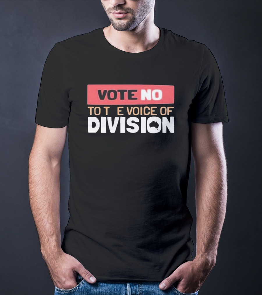 Vote No To The Voice Of Division Australia T-Shirt