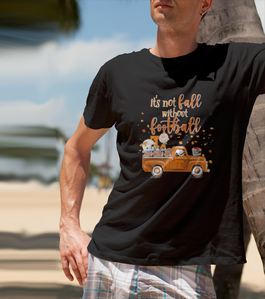 It's Not Fall Without Football Tennessee Volunteers Snoopy Charlie Brown Vintage Truck T-Shirt