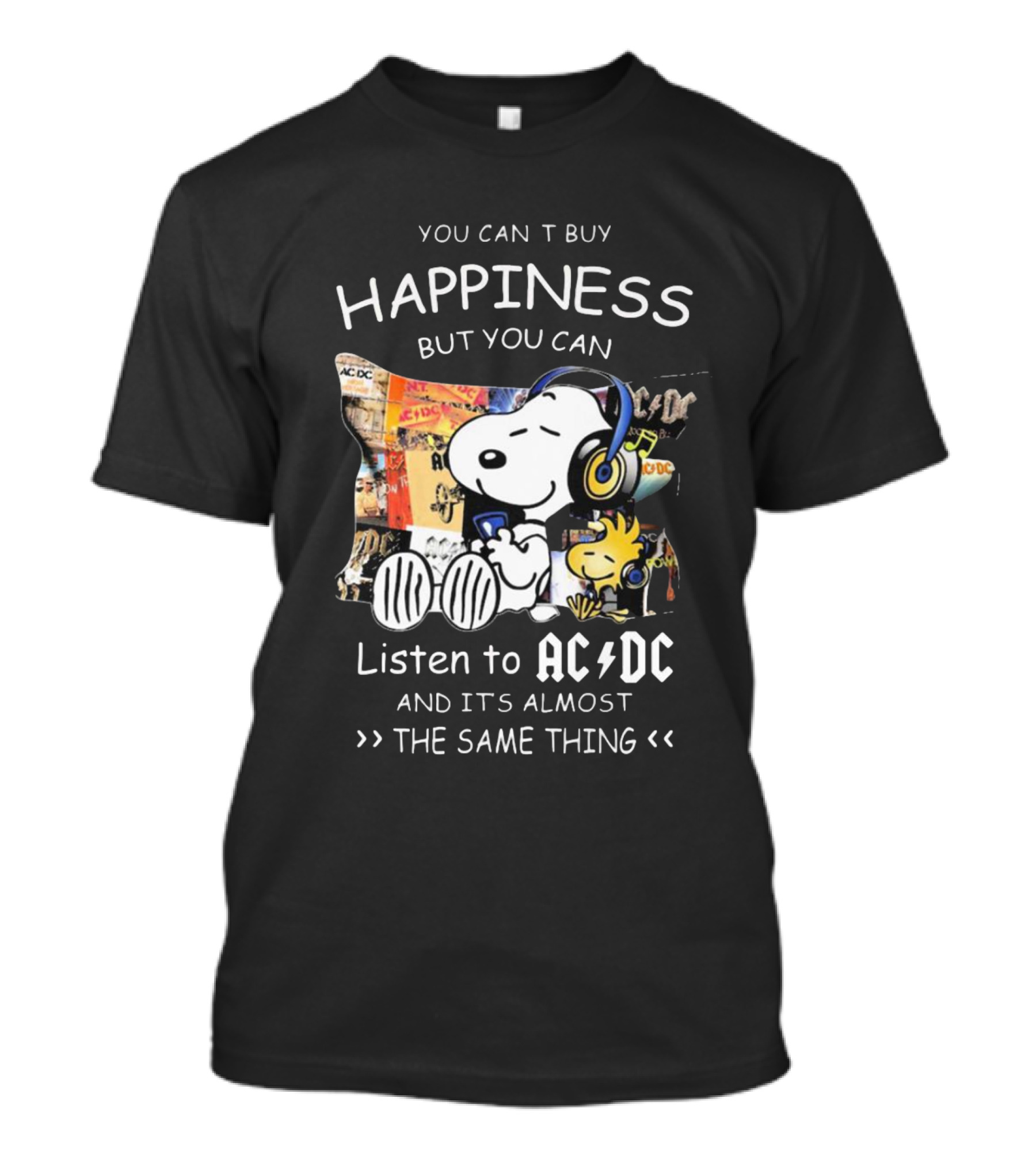 You Can't Buy Happiness But You Can Listen To AC DC It's Almost The Same Thing Snoopy Woodstock Wearing Headphones T-Shirt