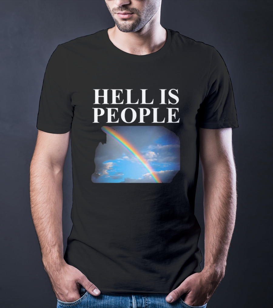 Hell Is People Rainbow Sky T-Shirt