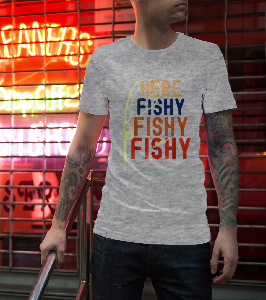 Here Fishy Fishy Fishy Fishing Rod T-Shirt