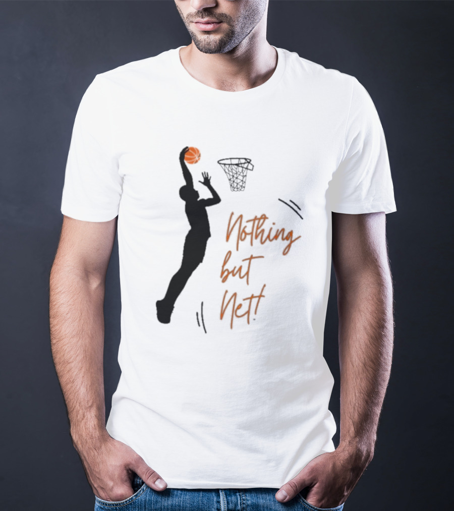 Nothing But Net Basketball Dunk T-Shirt