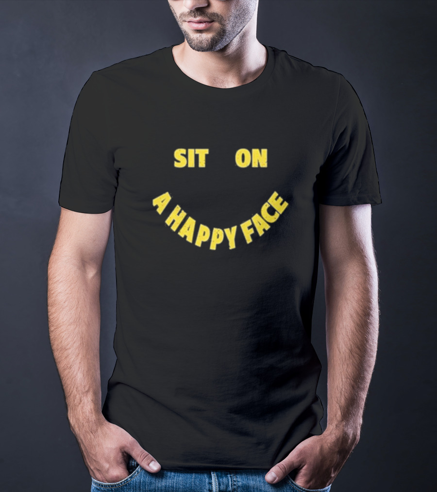Sit On A Happy Face Emoji Style T-Shirt