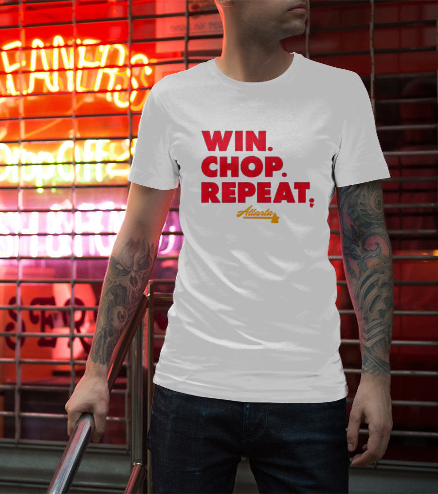 Win Chop Repeat Atlanta Collection T-Shirt