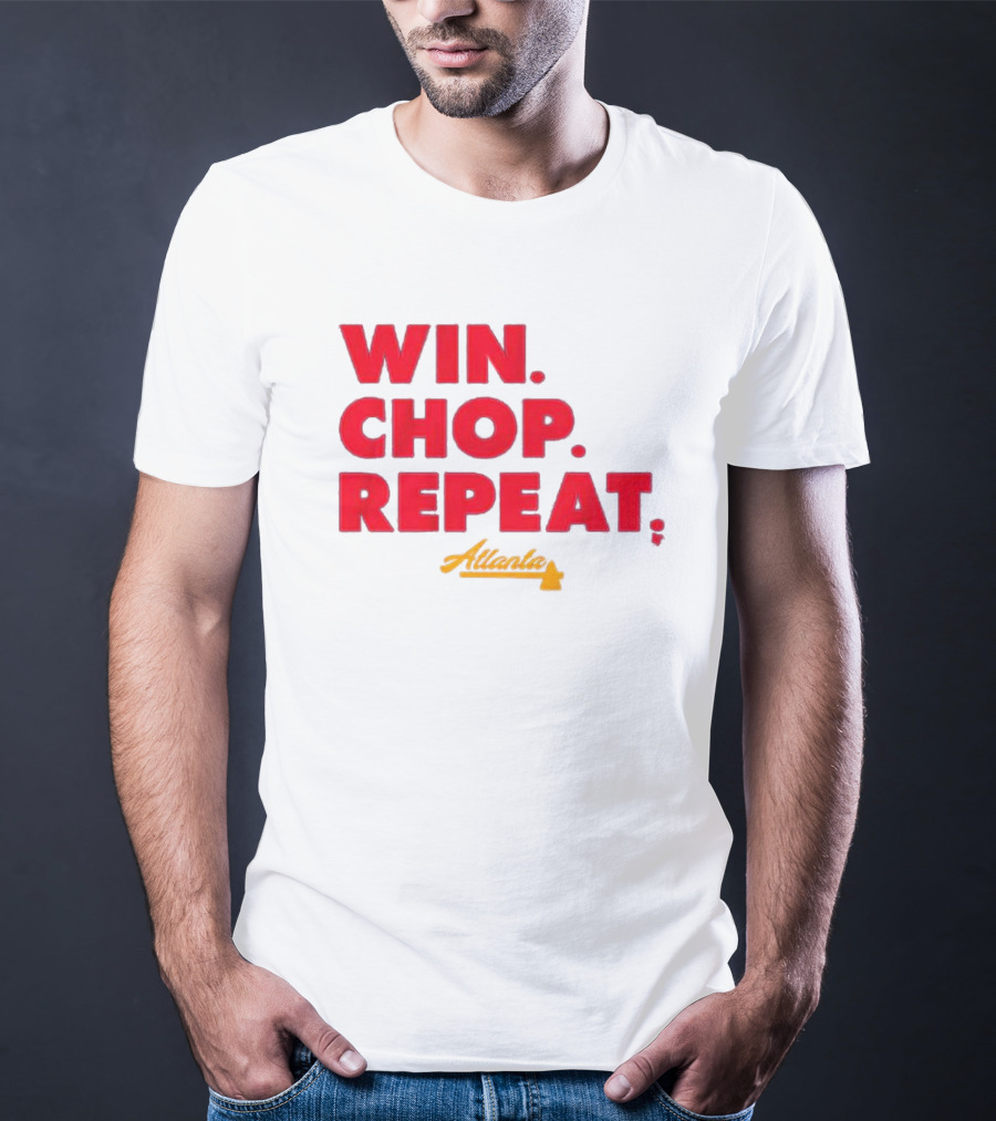 Win Chop Repeat Atlanta Collection T-Shirt