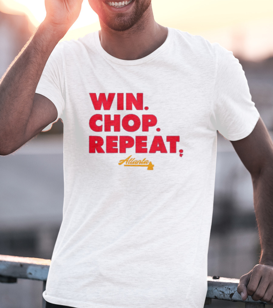 Win Chop Repeat Atlanta Collection T-Shirt