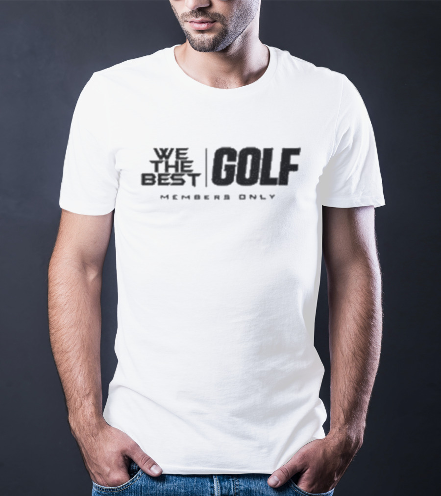 We The Best Golf Ivory Members Only Let's Go Golfing T-Shirt
