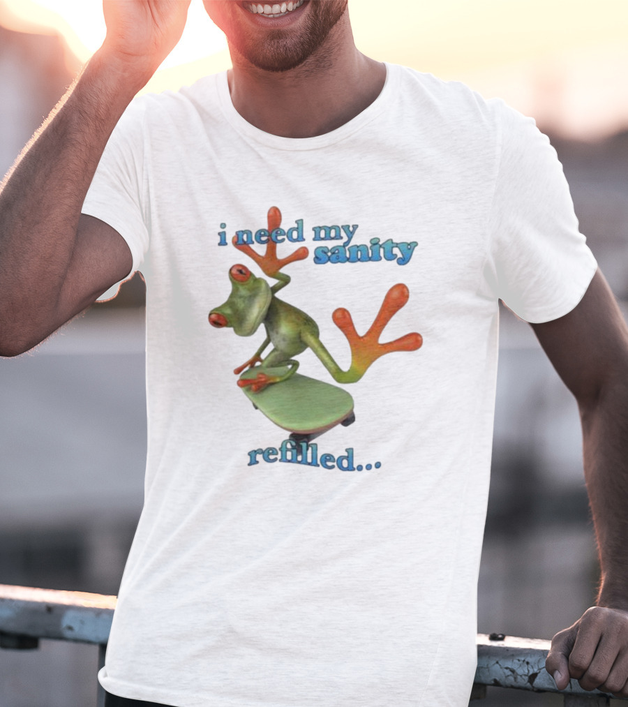 I Need My Sanity Refilled Frog Skateboard T-Shirt