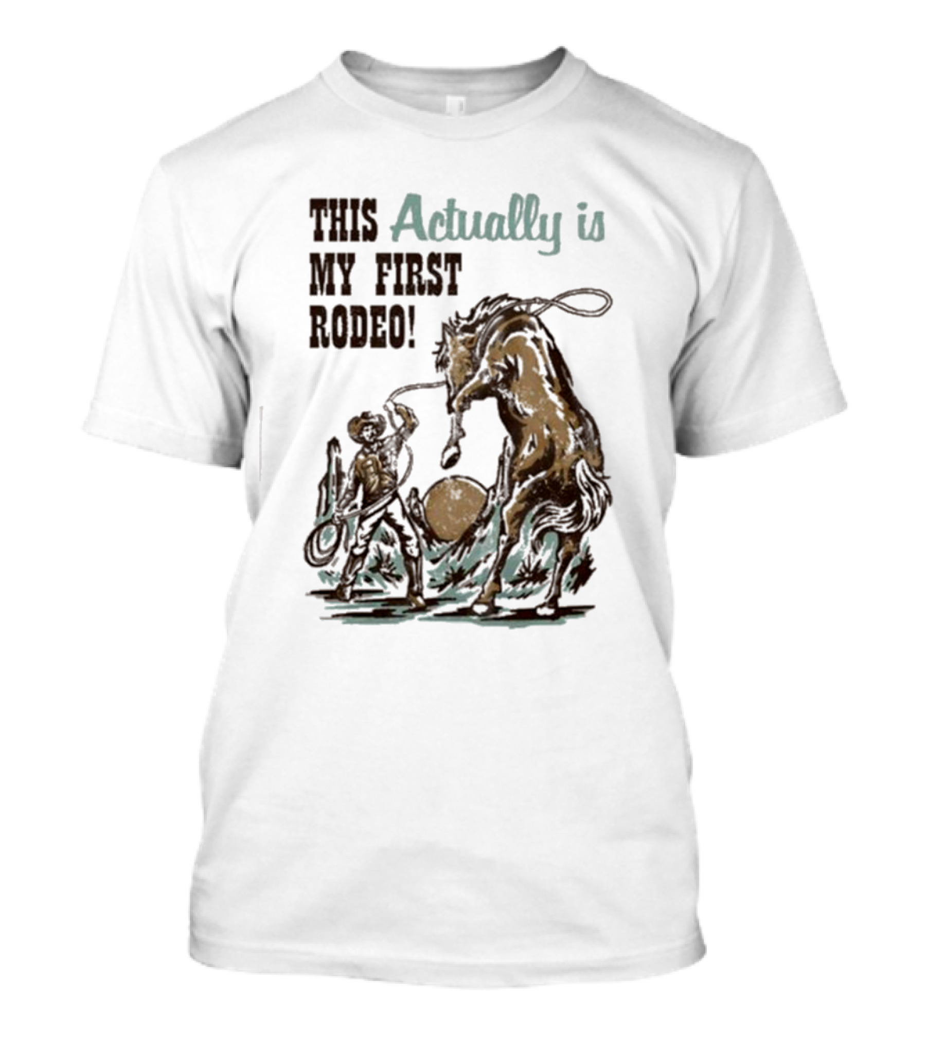 This Actually Is My First Rodeo Limited Cowboy And Horse T-Shirt