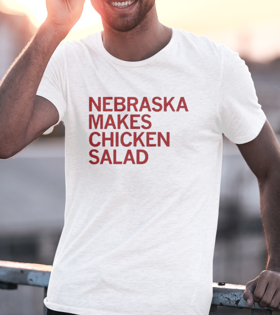 Raygunsite Nebraska Makes Chicken Salad T-Shirt