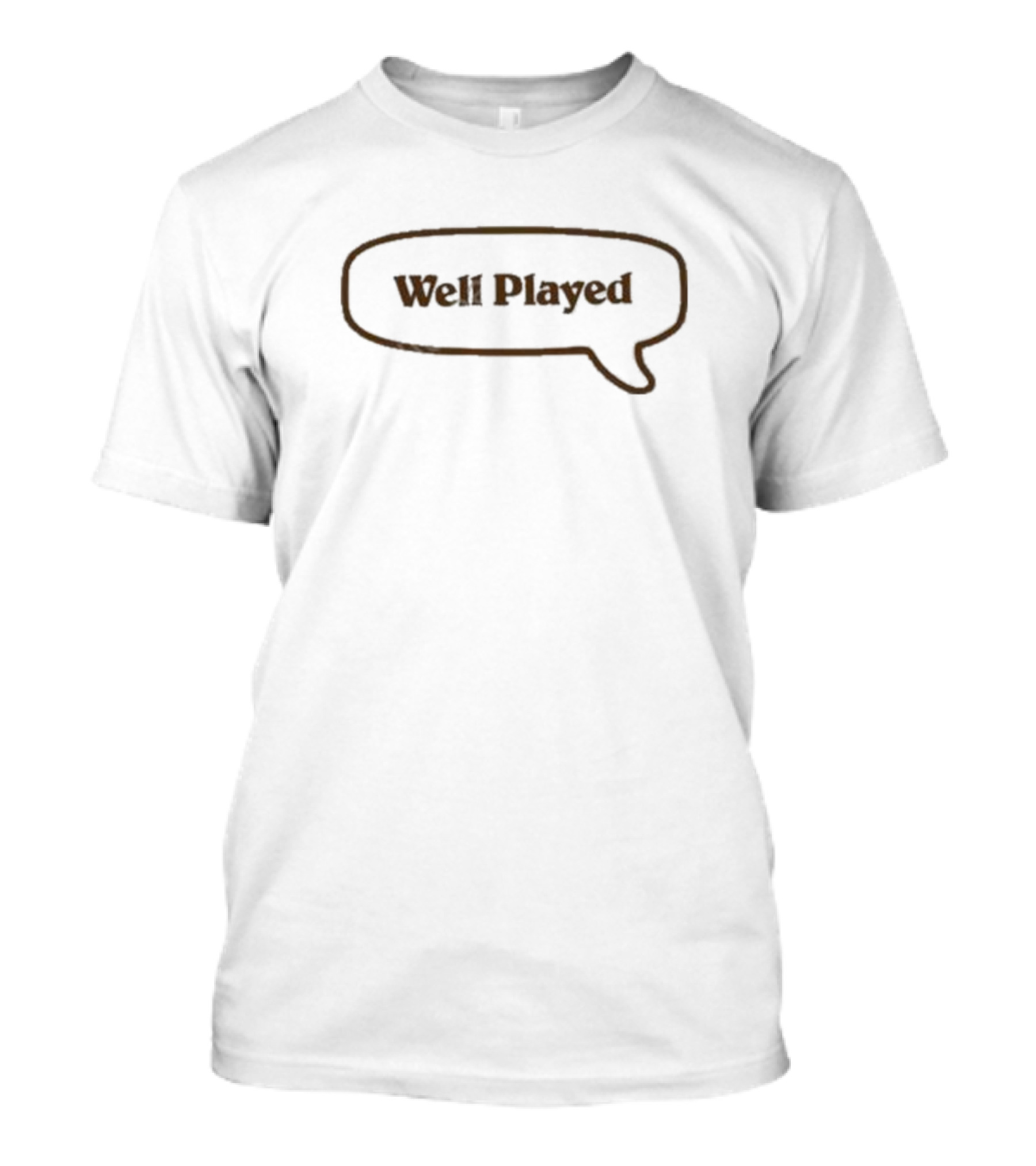 Well Played Speech Bubble T-Shirt