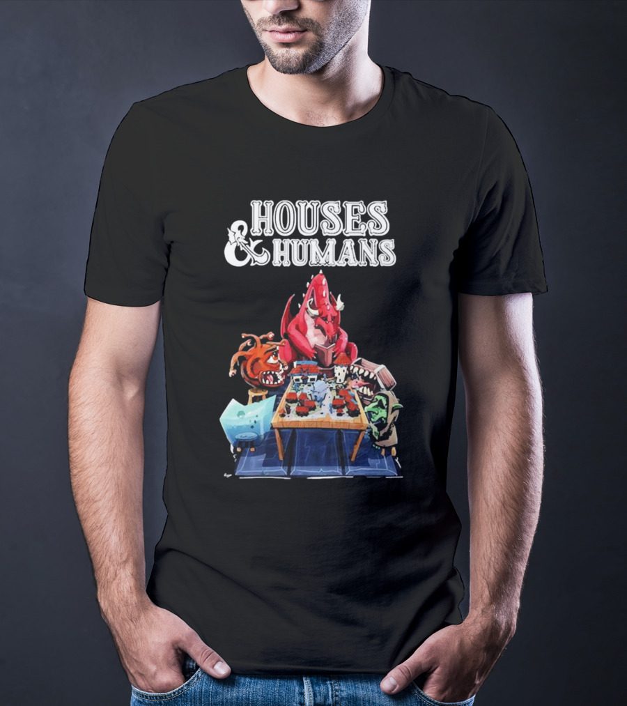 Houses And Humans Fantasy Creatures Playing Tabletop Game T-Shirt