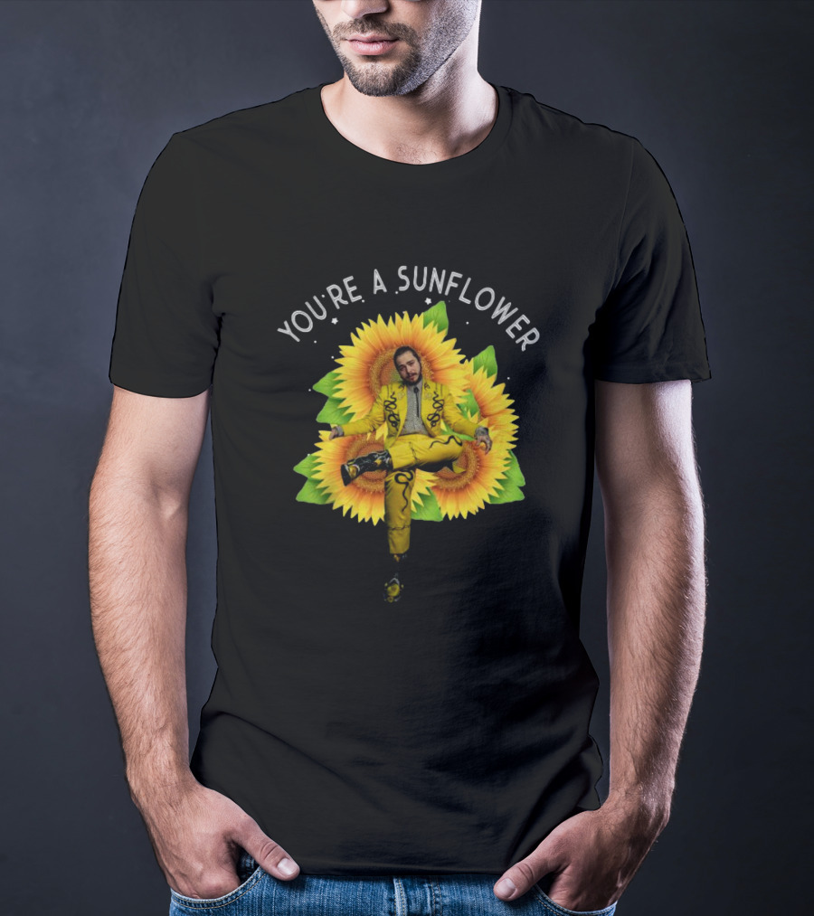 You're A Sunflower Post Malone Yellow Suit With Sunflowers T-Shirt