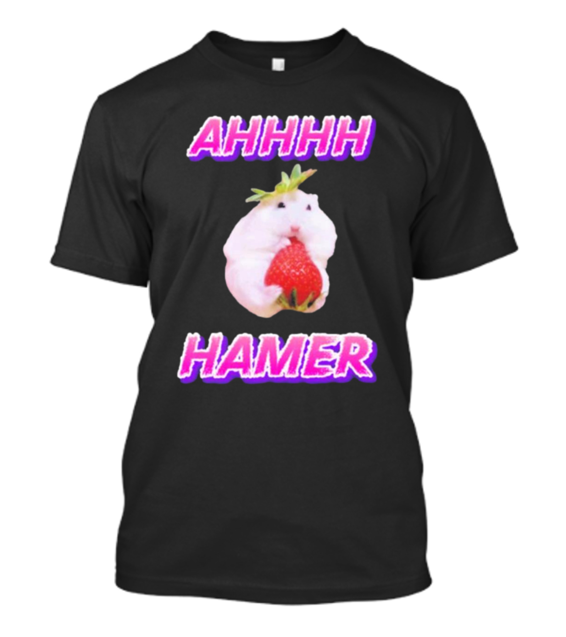 Ahhhh Hamer Strawberry Holding Hamer T-Shirt