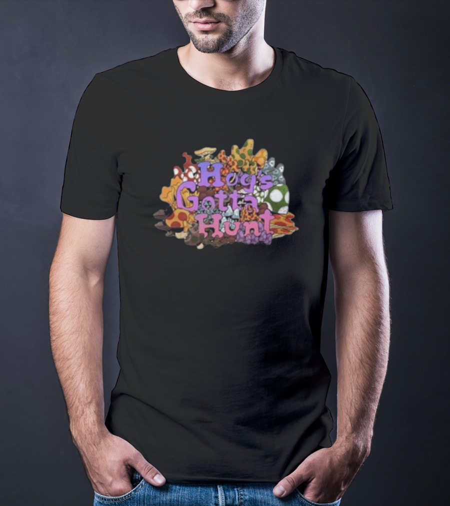 Hog’s Gotta Hunt Psychedelic Mushroom T-Shirt