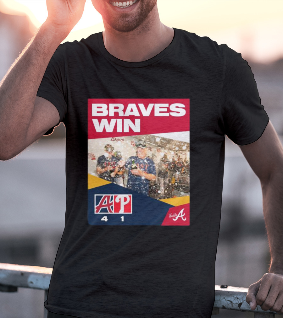BRAVES WIN ATLANTA 4-1 PHILLIES T-Shirt