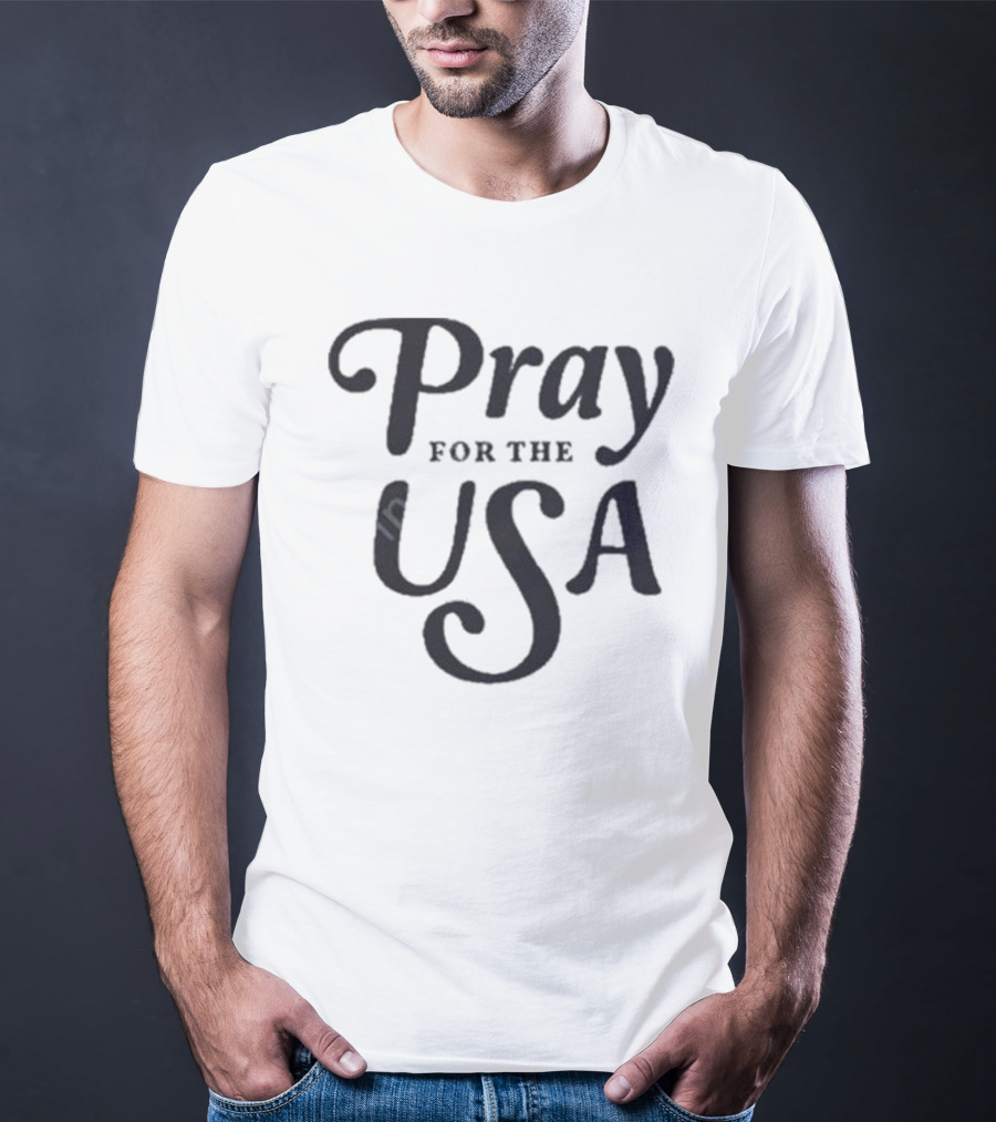 Pray For The USA T-Shirt