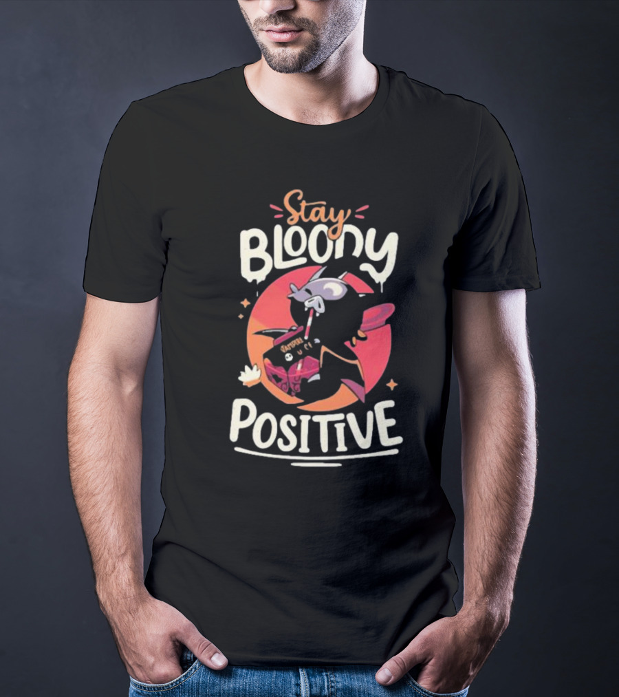 Stay Bloody Positive Chibi Bat Ctay T-Shirt