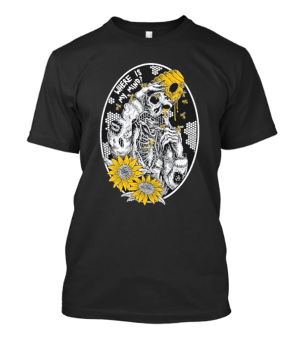 Where Is My Mind Skeleton Beehive Sunflowers Bees T-Shirt