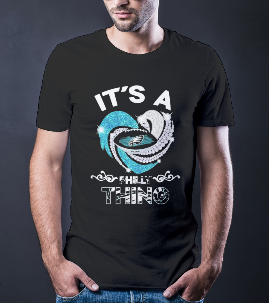 IT’S A Philly Thing Eagles Heart Shape T-Shirt