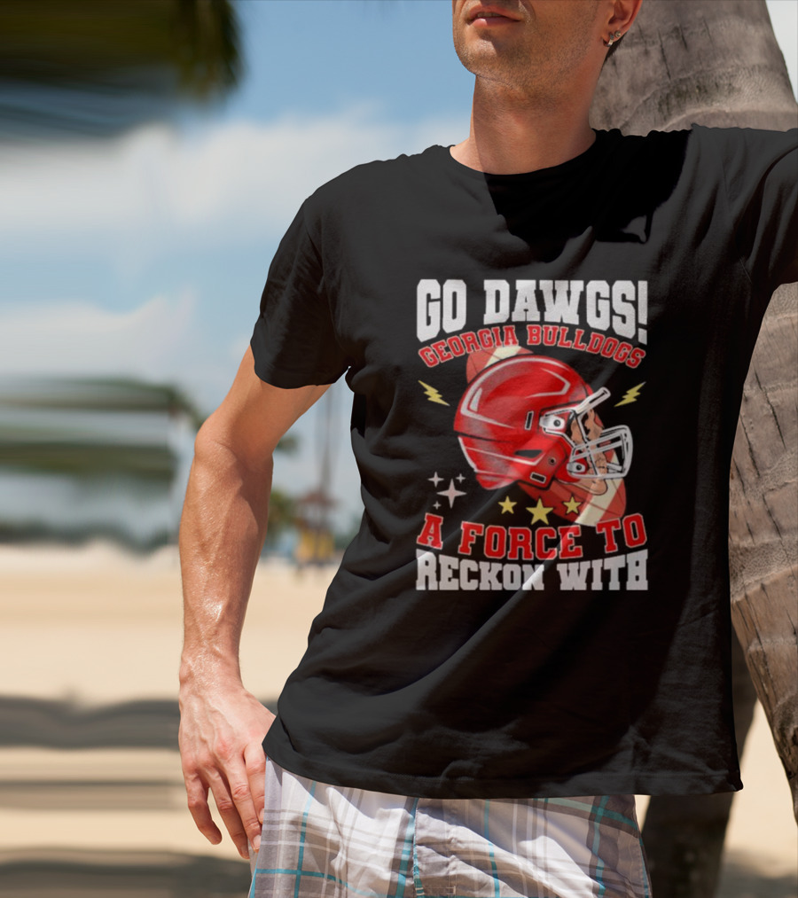 Go Dawgs Georgia Bulldogs A Force To Reckon With Football Helmet Stars Lightning T-Shirt