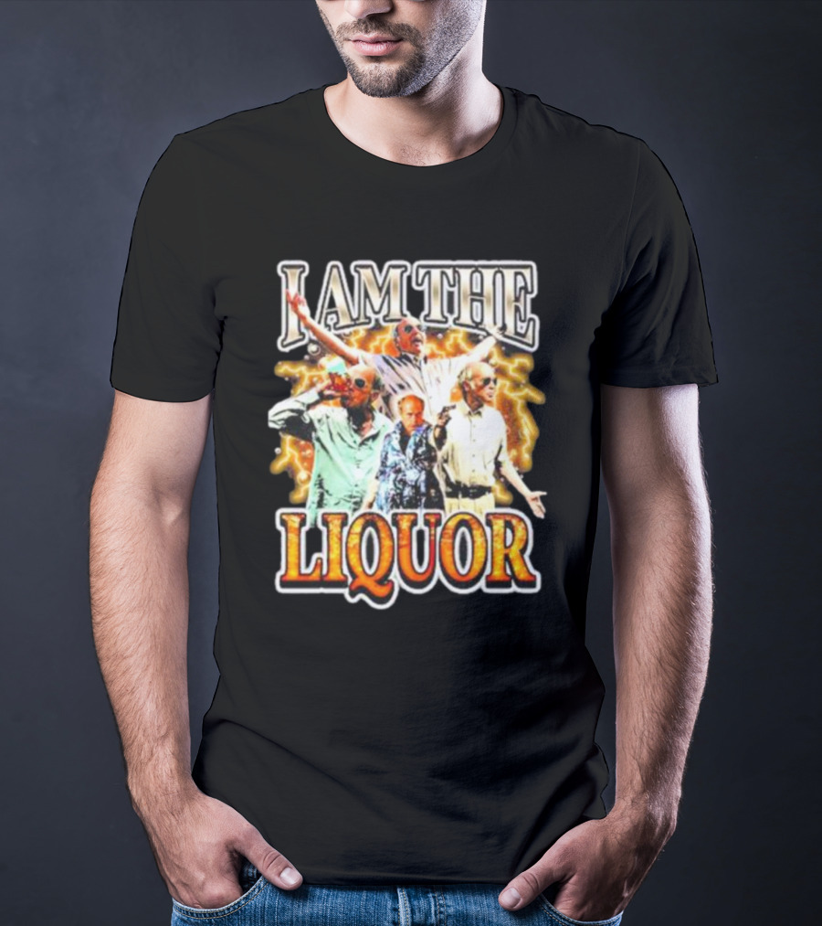 I Am The Liquor Iconic Character Image T-Shirt
