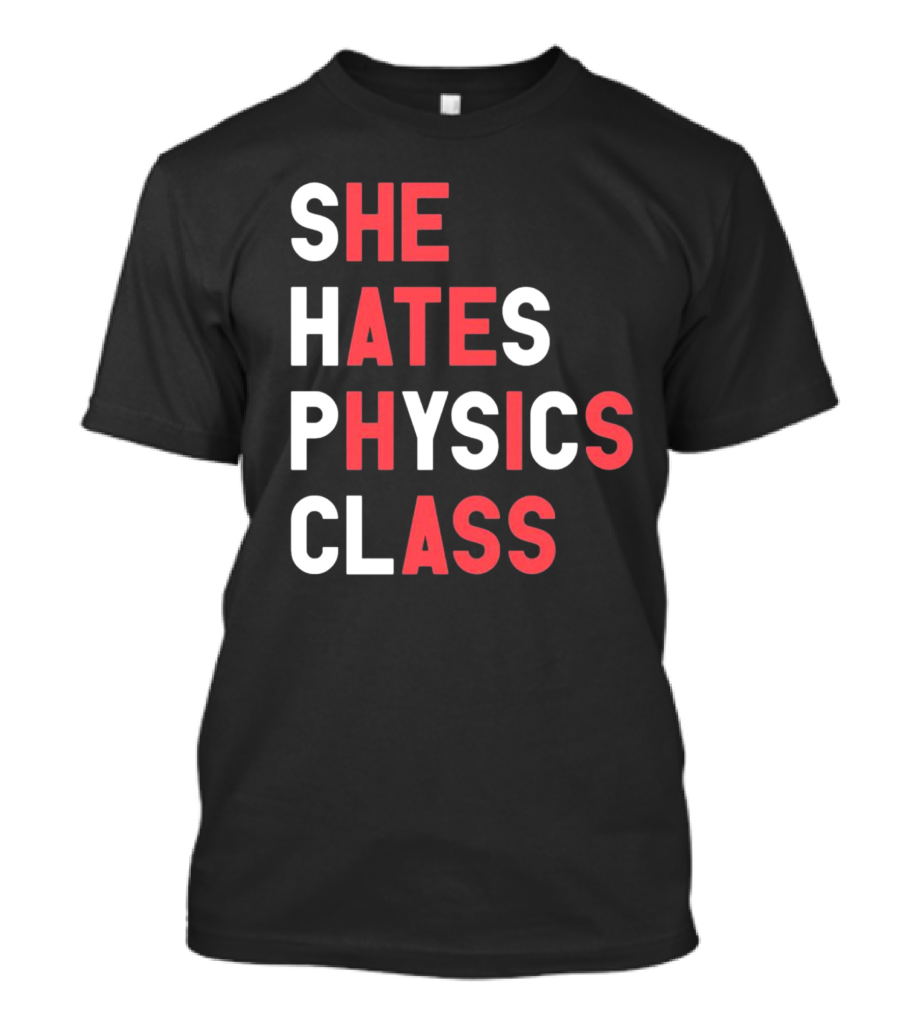 Gotfunnymerch She Hates Physics Class Bold Red T-Shirt