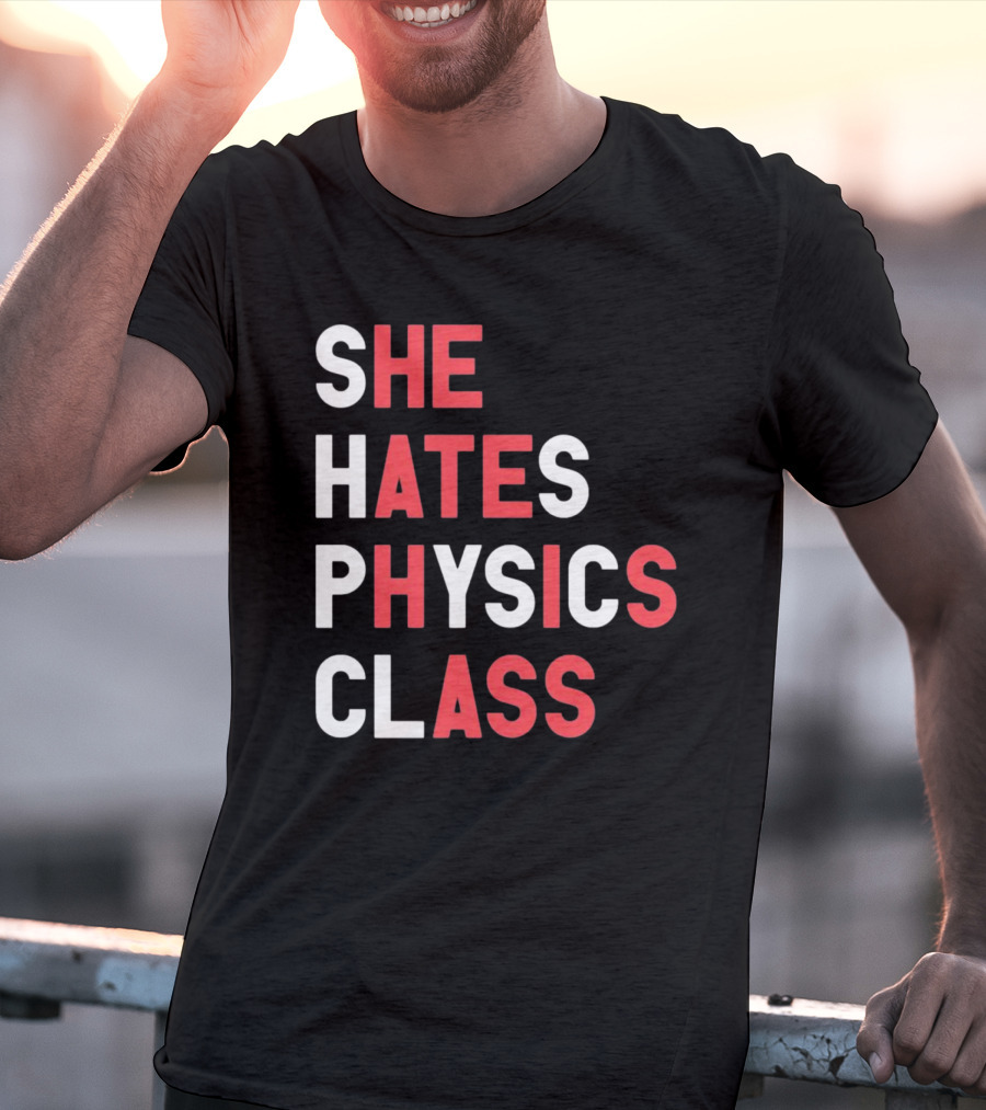 Gotfunnymerch She Hates Physics Class Bold Red T-Shirt