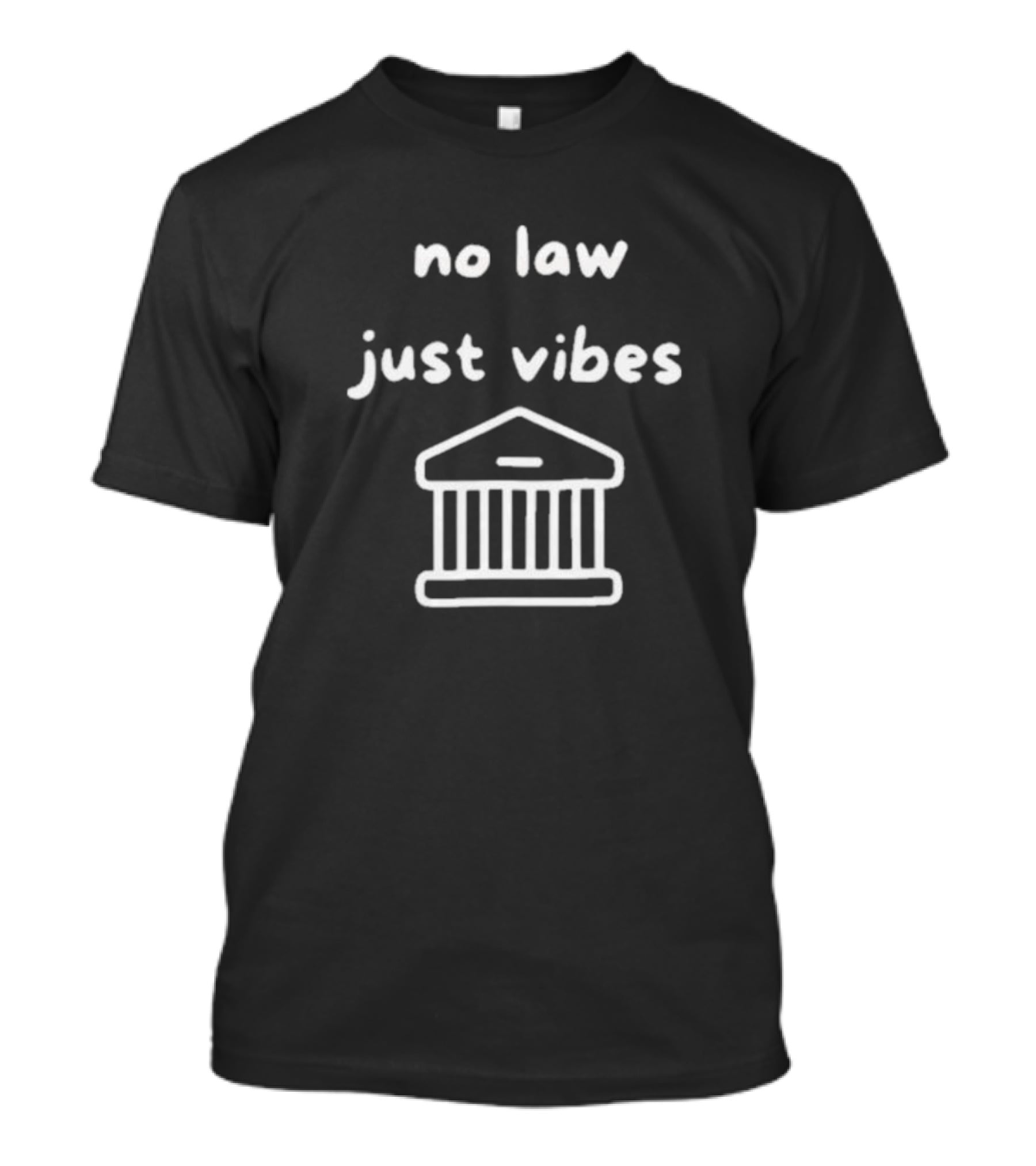 No Law Just Vibes Funny Minimalist Court Building T-Shirt