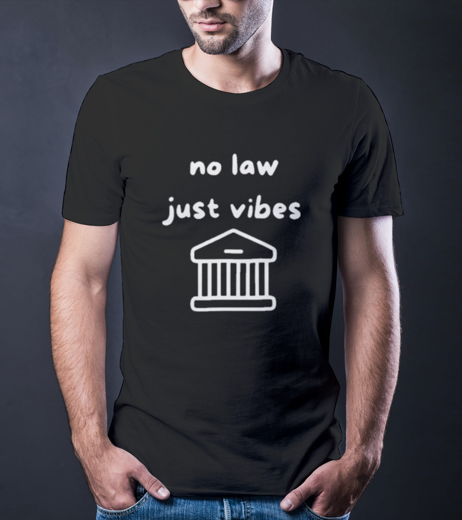 No Law Just Vibes Funny Minimalist Court Building T-Shirt