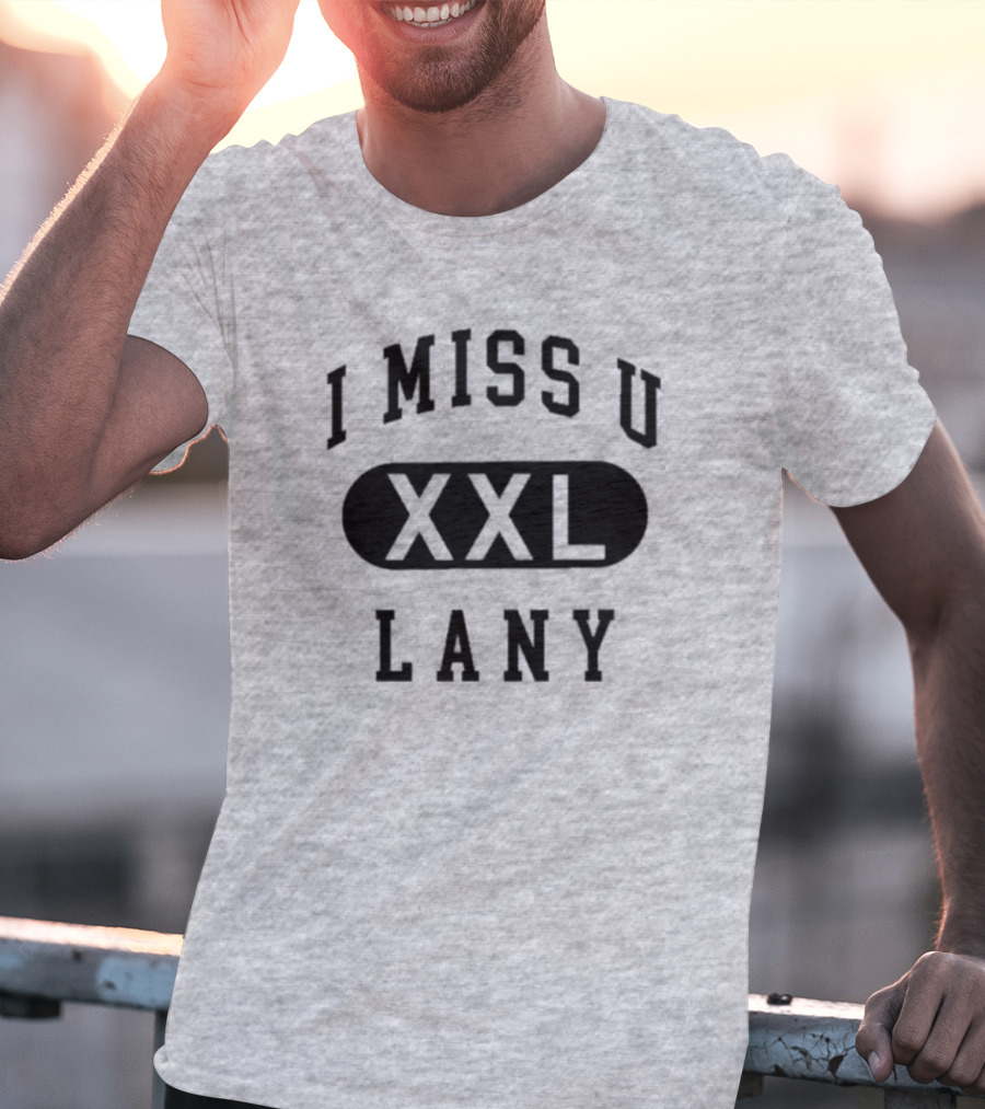 I Miss U XXL Lany Text T-Shirt