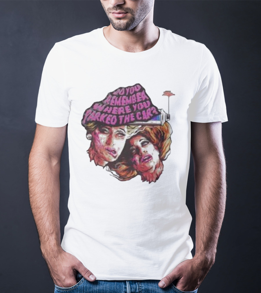 Do You Remember Where You Parked The Car Pop Art Style Retro Women Portraits T-Shirt