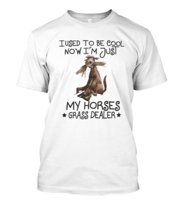 I Used To Be Cool Now I'm Just My Horses Grass Dealer Donkey Grazing T-Shirt