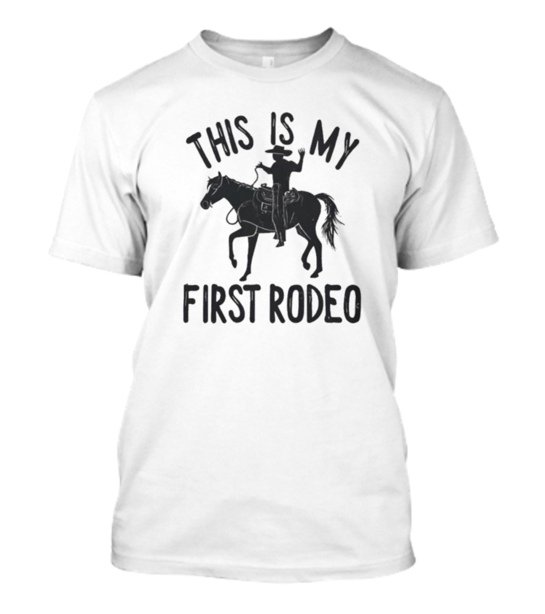 This Is My First Rodeo Cowboy Rider On Horseback T-Shirt