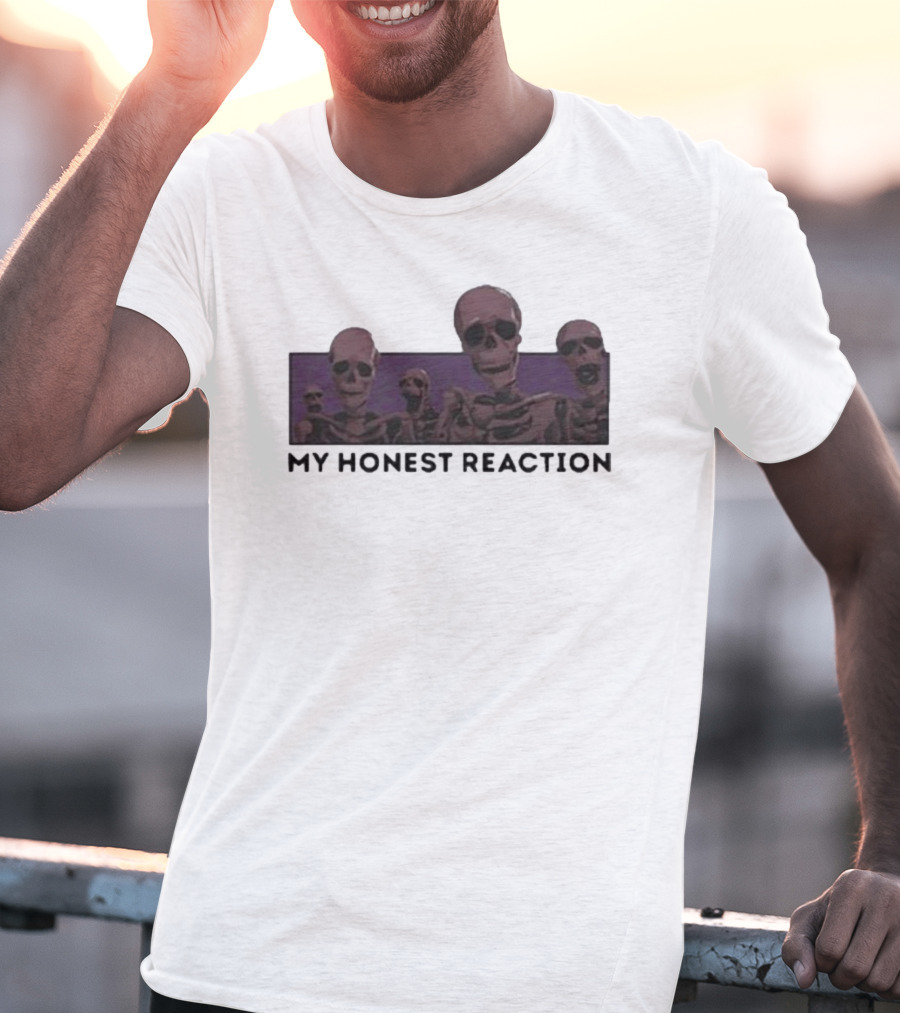 My Honest Reaction Skeletons Scene T-Shirt